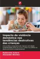 Radosveta Guleva (U. A.) | Impacto Da ViolêNcia DoméStica Nas TendêNcias...