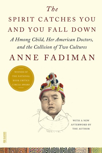 Der Geist fängt dich und du fällst hin: Ein Hmong-Kind, ihr amerikanischer Arzt...