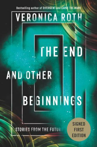Das Ende und andere Anfänge - signiertes / handsigniertes Exemplar von Veronica Roth