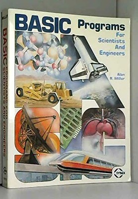 BASIC PROGRAMS FOR SCIENTISTS AND ENGINEERS By Alan R. Miller **Excellent**