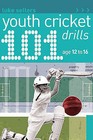 101 Youth Cricket Drills Age 12-16 by Luke Sellers (Paperback, 2010)