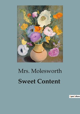 Sweet Content A Tale of Childhood Reflections and New Beginnings Molesworth Buch