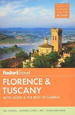 Fodor's Florence & Tuscany: - Paperback, by Fodor's Travel Guides - Very Good