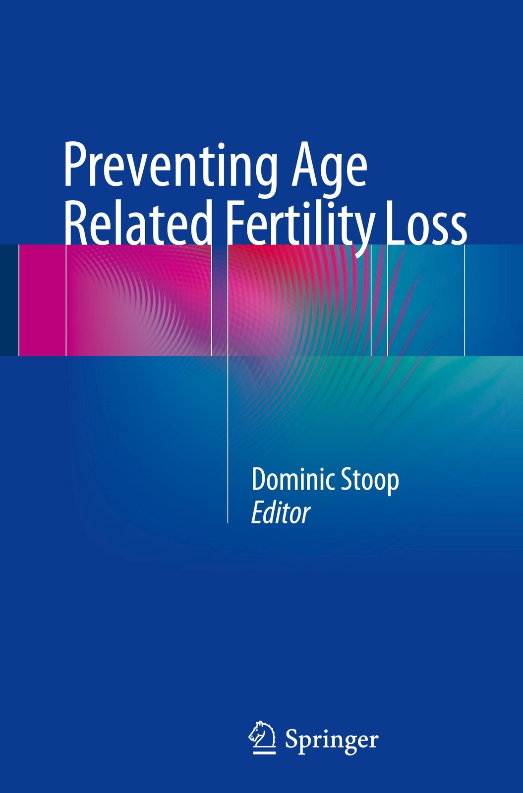 Thumbnail - Dominic Stoop | Preventing Age Related Fertility Loss | Buch |
