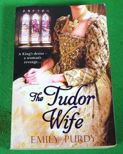 The Tudor Wife by Emily Purdy (Paperback, 2010), Henry VIII, 16th century. - Picture 1 of 2