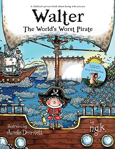 Walter The World's Worst Pirate: Teaching children to be who they are.-N K,Ja - Picture 1 of 1