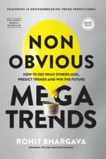 Non Obvious Megatrends: How to See What Others Miss, Predict Trends  - VERY GOOD