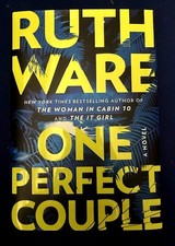 One Perfect Couple by Ruth Ware, author of Woman in Cabin 10 (2024, Hardcover) 