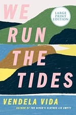 We Run the Tides: A Novel by Vida, Vendela