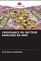 S. Gnana Sugirtham | Croissance DU Secteur Bancaire EN Inde | Taschenbuch (2023)