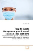 Manel Herath | Hospital Waste Management Practices And Environmental Problems