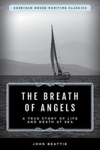 Thumbnail - The Breath Of Angels: A True Story Of Life And Death At Sea (sheridan