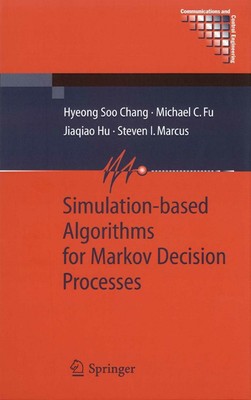Simulation-based Algorithms for Markov Decision Processes Chang (u. a.) Buch