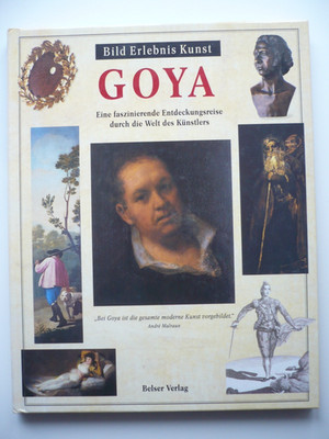 Bild Erlebnis Kunst Goya Andre Maltraux