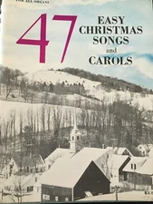 47 Easy Christmas Songs and Carols for All Organs Hansen 1962