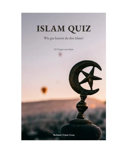 ISLAM QUIZ: Wie gut kennst du den Islam?, Genç, Mehmet Umut
