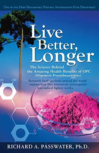 Live Better, Longer: The Science Behind the Ama. Passwater, A.<|