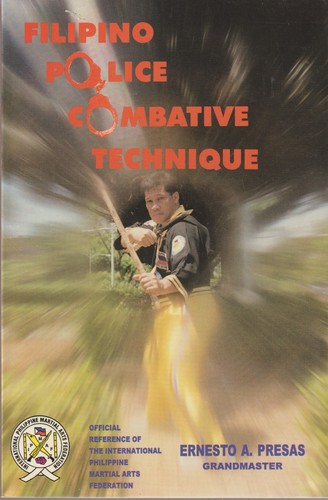 Filipino Police Combative Techniques, Philippone Martial Arts, by Ernesto Presas
