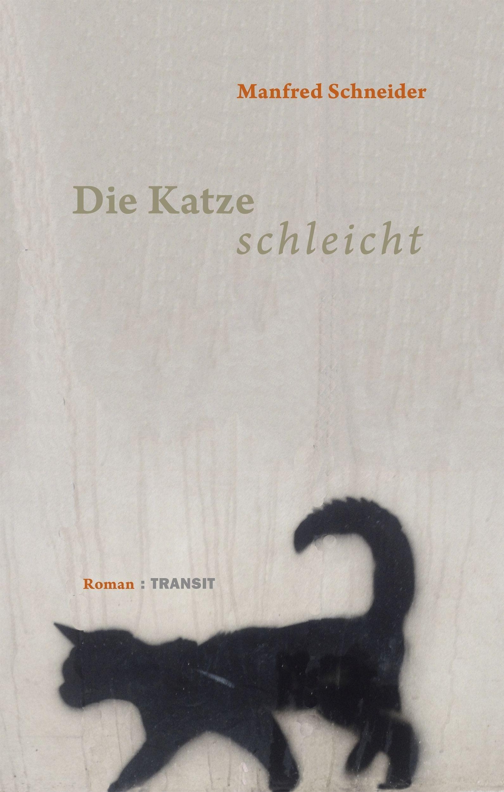 Thumbnail - Die Katze Schleicht | Roman | Manfred Schneider | Deutsch | Buch | 272