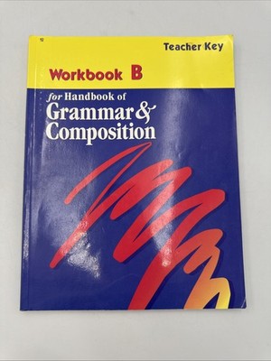 Workbook B For Handbook Of Grammar And Composition Teacher Key...A Beka Book