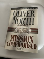 ❤️Mission Compromised : A Novel by Joe Musser and Oliver North (2002, Hardcover)
