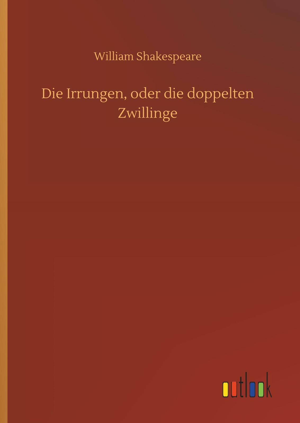Thumbnail - Die Irrungen, Oder Die Doppelten Zwillinge | Buch | 9783732656837