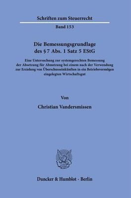 Die Bemessungsgrundlage des § 7 Abs. 1 Satz 5 EStG Christian Vandersmissen