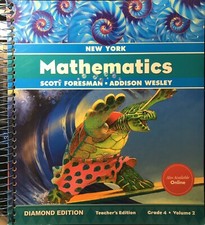 New York Mathematics Scott Foresman, Addison Wesley, Teacher’s Ed., Gr. 4 Vol. 2