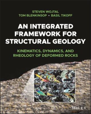 An Integrated Framework for Structural Geology: Kinematics, Dynamics, and Rheolo