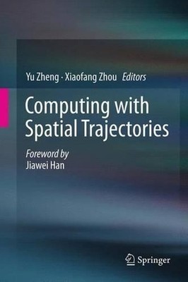 Computing with Spatial Trajectories by Yu Zheng (English) Hardcover Book
