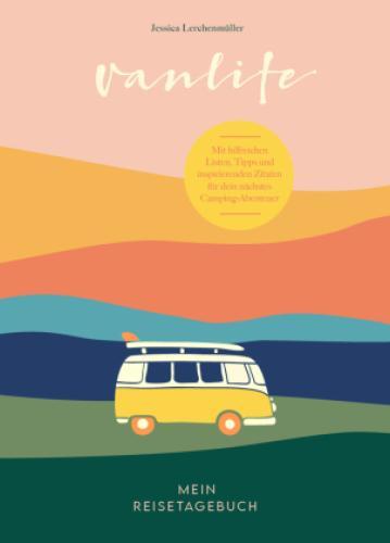 Thumbnail - Van Life - Mein Reisetagebuch Mit Hilfreichen Listen, Tipps Und