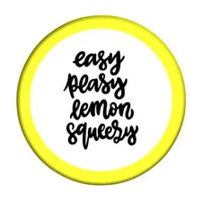 Easy Peasy Lemon Squeasy Button Badge 25mm, 32mm, 58mm