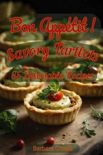 Barbara O'Neill Tania O'Neil Bon Appetit! Savory Tartlet (Paperback) (UK IMPORT)