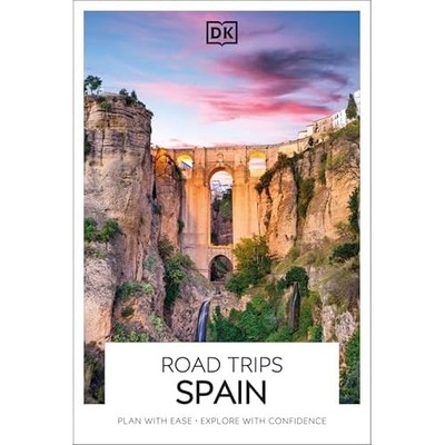 Dk Road Trips Spain -  NEW Dk Travel 2025