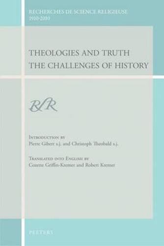 Theologien und Wahrheit: Die Herausforderungen der Geschichte von Pierre Gibert (englisch) - Bild 1 von 1