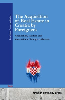 The Acquisition of Real Estate in Croatia by Foreigners Ema Matic