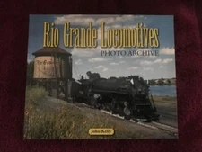 Rio Grande Locomotives Photo Archive Train Book By John Kelly