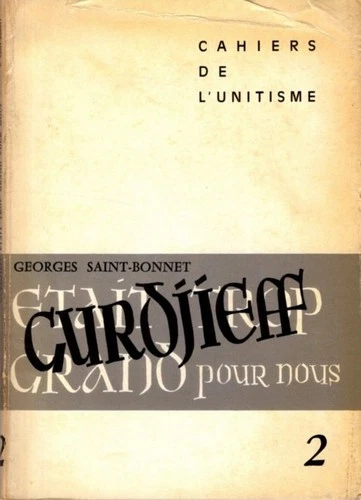 Georges Saint-Bonnet / GURDJIEFF ÉTAIT TROP GRAND POUR NOUS 1964