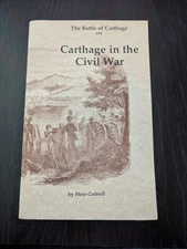 The Battle Of Carthage And Carthage In The Civil War By Steve Cottrell