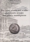 HN D'Andrea, Andreani, Novelli The Papal Piastra And Scudo A616