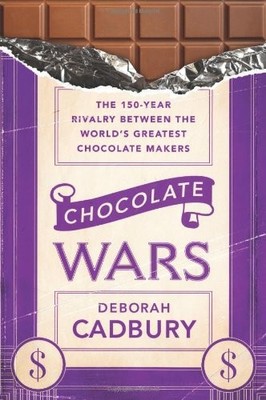 Chocolate Wars: The 150-Year Rivalry Between the World's Greatest Chocolate ...