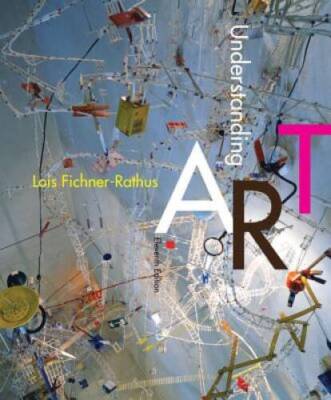 Understanding Art - Paperback By Fichner-Rathus, Lois - ACCEPTABLE