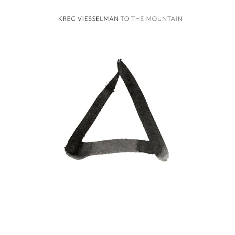 Kreg Viesselman To the Mountain CD NEW