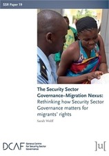 The Security Sector Governance-Migration Nexus: Rethinking how Security Sector G