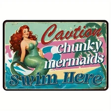 Tin Metal Signs Vintage 'Caution Chunky Mermaids Swim Here'  - Perfect for Pool