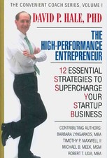 High-Performance Entrepreneur : 12 Essential Strategies to Supercharge Your S...