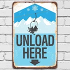 Ski Lift Unload Here Metal Sign Vintage Ski Lodge Cabin Mountain Wall Art