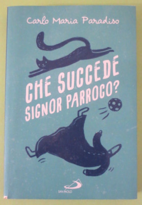 CARLO MARIA PARADISO - CHE SUCCEDE SIGNOR PARROCO? -2019 SAN PAOLO ...