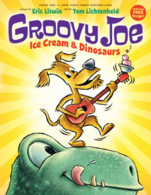 Groovy Joe: Ice Cream & Dinosaurs (Groovy Joe #1) - Hardcover - GOOD