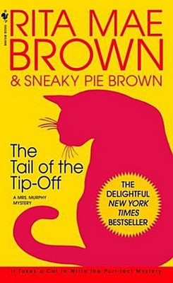 The Tail of the Tip-Off: A Mrs. Murphy Mystery Rita Mae Brown
